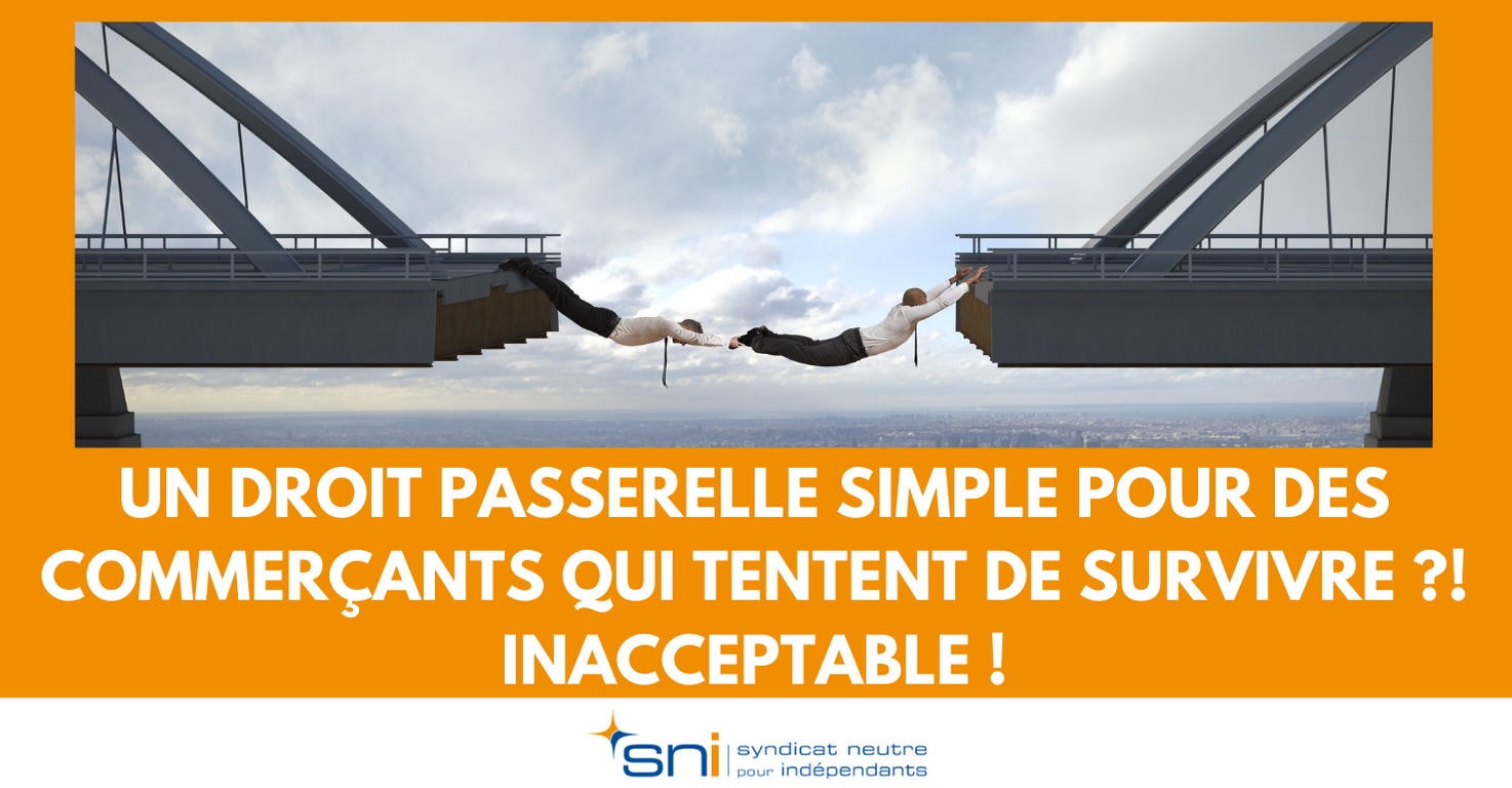 Un simple droit passerelle pour des commerçants qui tentent de survivre ? Inacceptable !